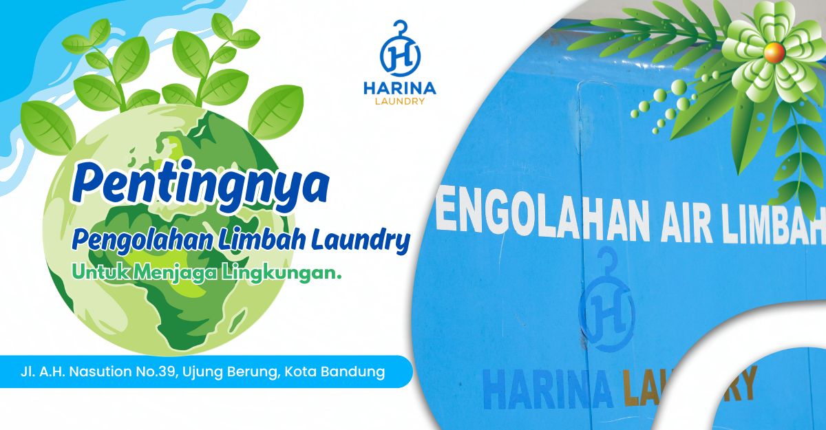 Pentingnya Pengolahan Limbah Laundry di Bandung