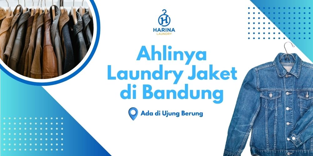 Ahlinya Laundry Jaket di Bandung Ada di Ujung Berung