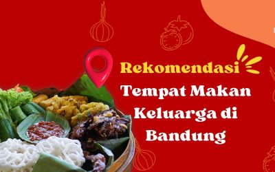 Tempat Makan Keluarga di Bandung yang Murah dan Enak