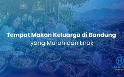 Tempat Makan Keluarga di Bandung yang Murah dan Enak