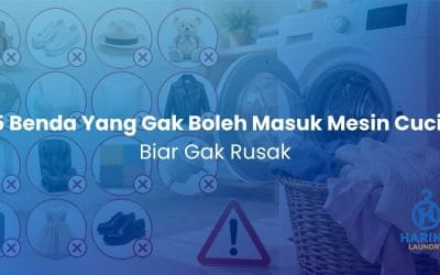 15 Benda Yang Gak Boleh Masuk Mesin Cuci Biar Gak Rusak