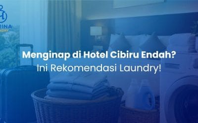 Menginap di Hotel Cibiru Endah? Ini Rekomendasi Laundry!
