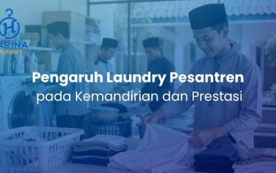 Pengaruh Laundry Pesantren pada Kemandirian dan Prestasi