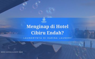 Menginap di Hotel Cibiru Endah? Ini Rekomendasi Laundry!