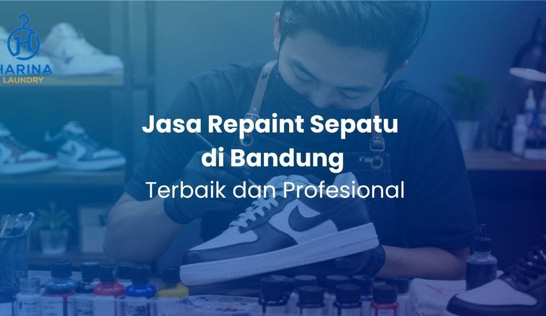 Jasa Repaint Sepatu di Bandung, Terbaik dan Profesional