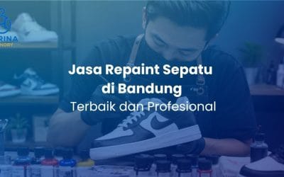 Jasa Repaint Sepatu di Bandung, Terbaik dan Profesional