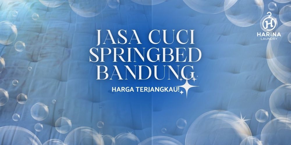 Solusi Jasa Cuci Springbed Bandung Harga Terjangkau