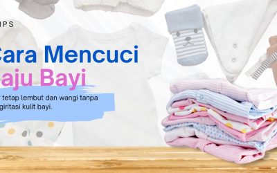 Cara Mencuci Pakaian Bayi yang Aman dan Lembut