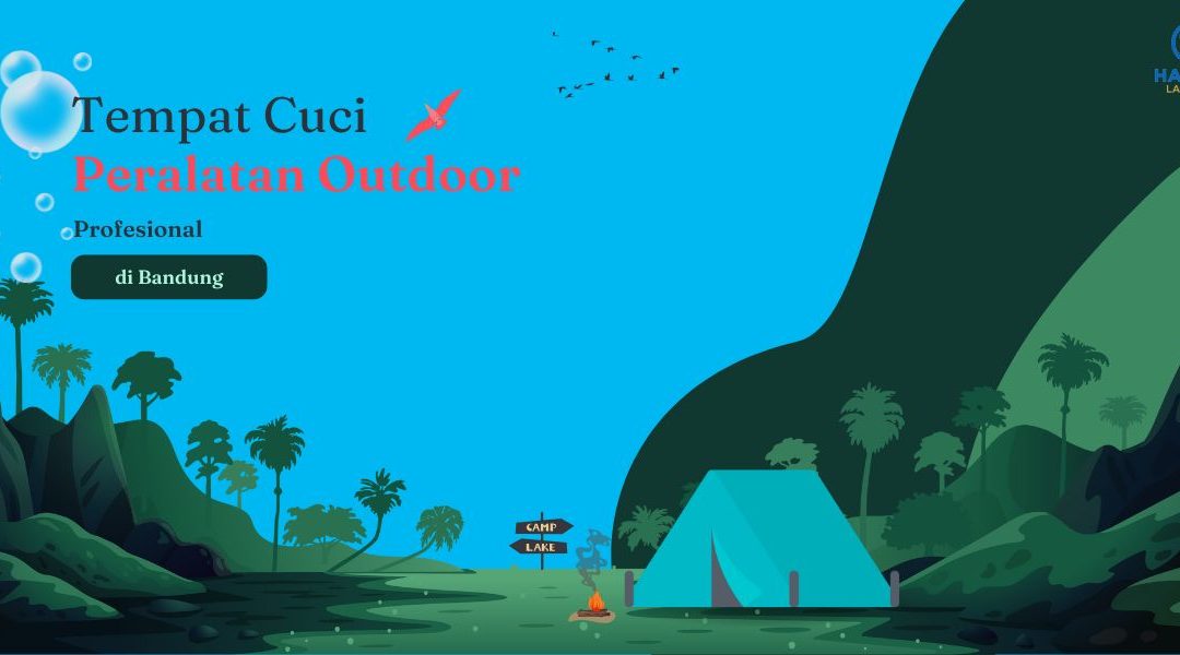 Bingung Cari Tempat Cuci Peralatan Outdoor di Bandung? Harina Solusinya!