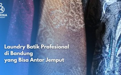 Laundry Batik Profesional di Bandung yang Bisa Antar Jemput