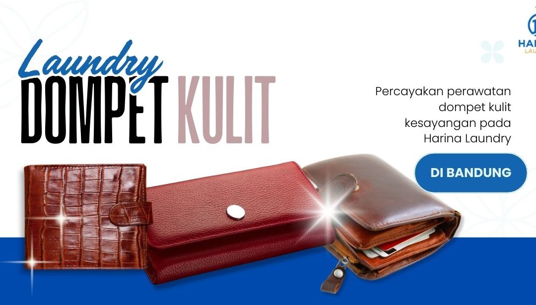 Dompet Kusam? Ini Jasa Laundry Dompet Kulit di Bandung Kota