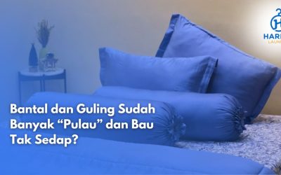 Rekomendasi Laundry Bantal Guling Bandung: Wangi, Higienis, Cepat!