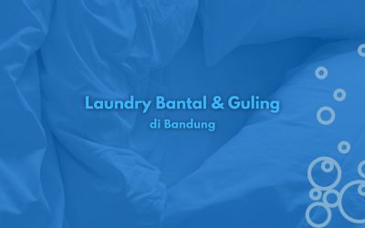 Laundry Bantal dan Guling di Bandung, Berapa Harganya?